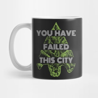 You Have Failed This City - Green Arrow Mug